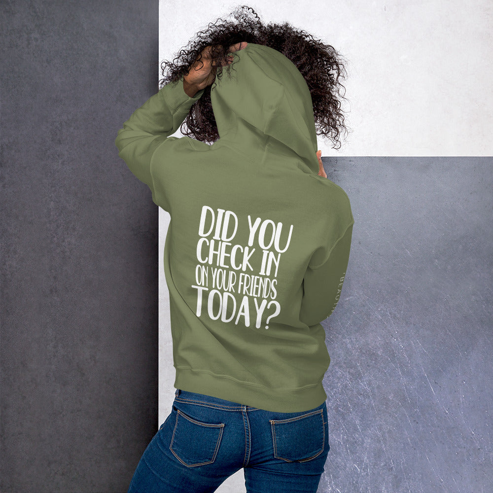Did you check in on your friends - unisex hoodie